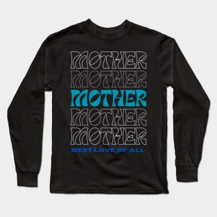 Mother Best Love Of All Long Sleeve T-Shirt